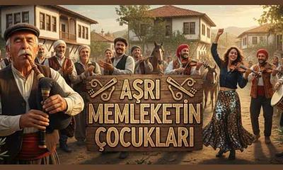 AŞRI MEMLEKETİN ÇOCUKLARI